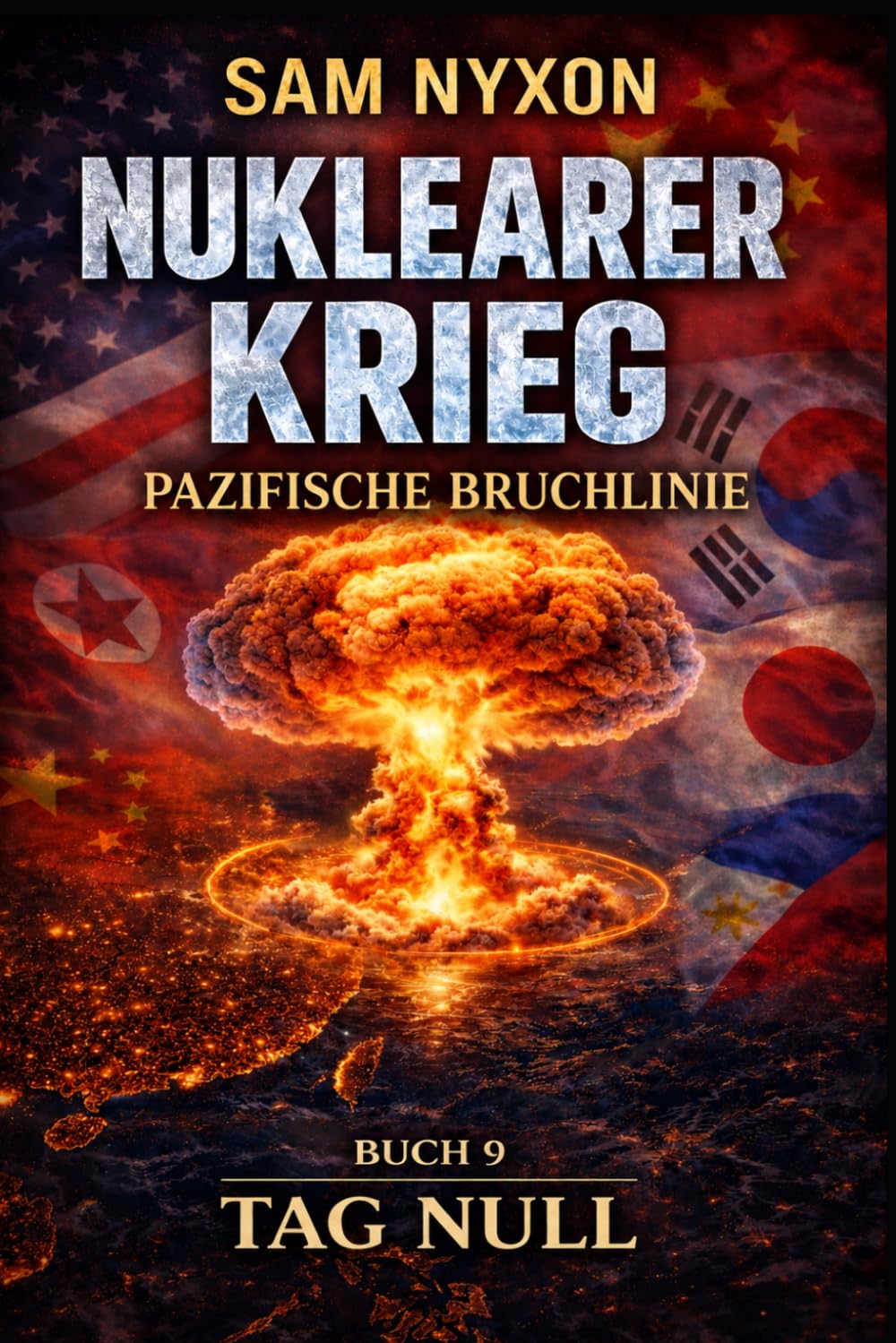NUKLEARER KRIEG: Pazifische Bruchlinie (Tag Null)