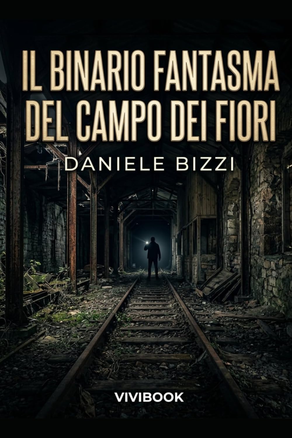 Il Binario Fantasma del Campo dei Fiori (Le avventure di un Carabiniere)