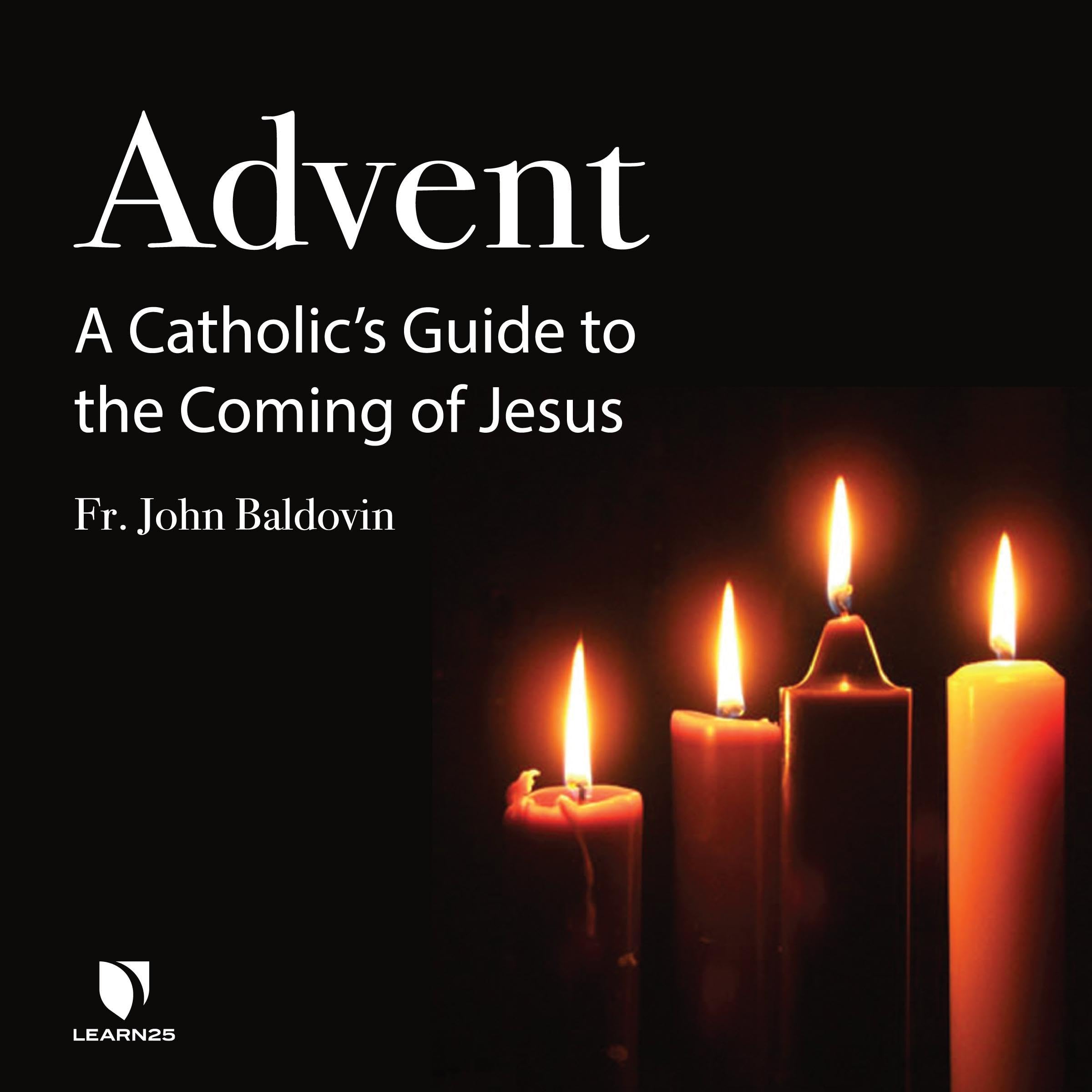 Advent: Catholic’s Guide to the Coming of Jesus