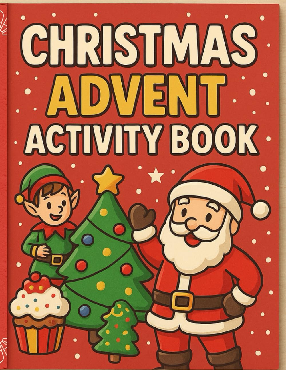 Christmas Advent Activity Book: Festive Puzzles, Coloring Pages & Holiday Fun for Kids – 50 Engaging Christmas Activities!