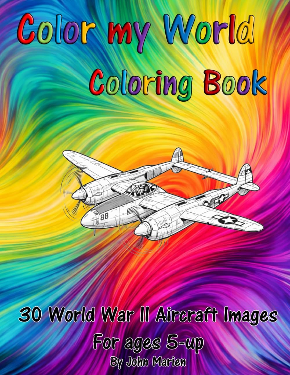 Color my World: 30 World War II Aircraft Images (Color my World Coloring Book)