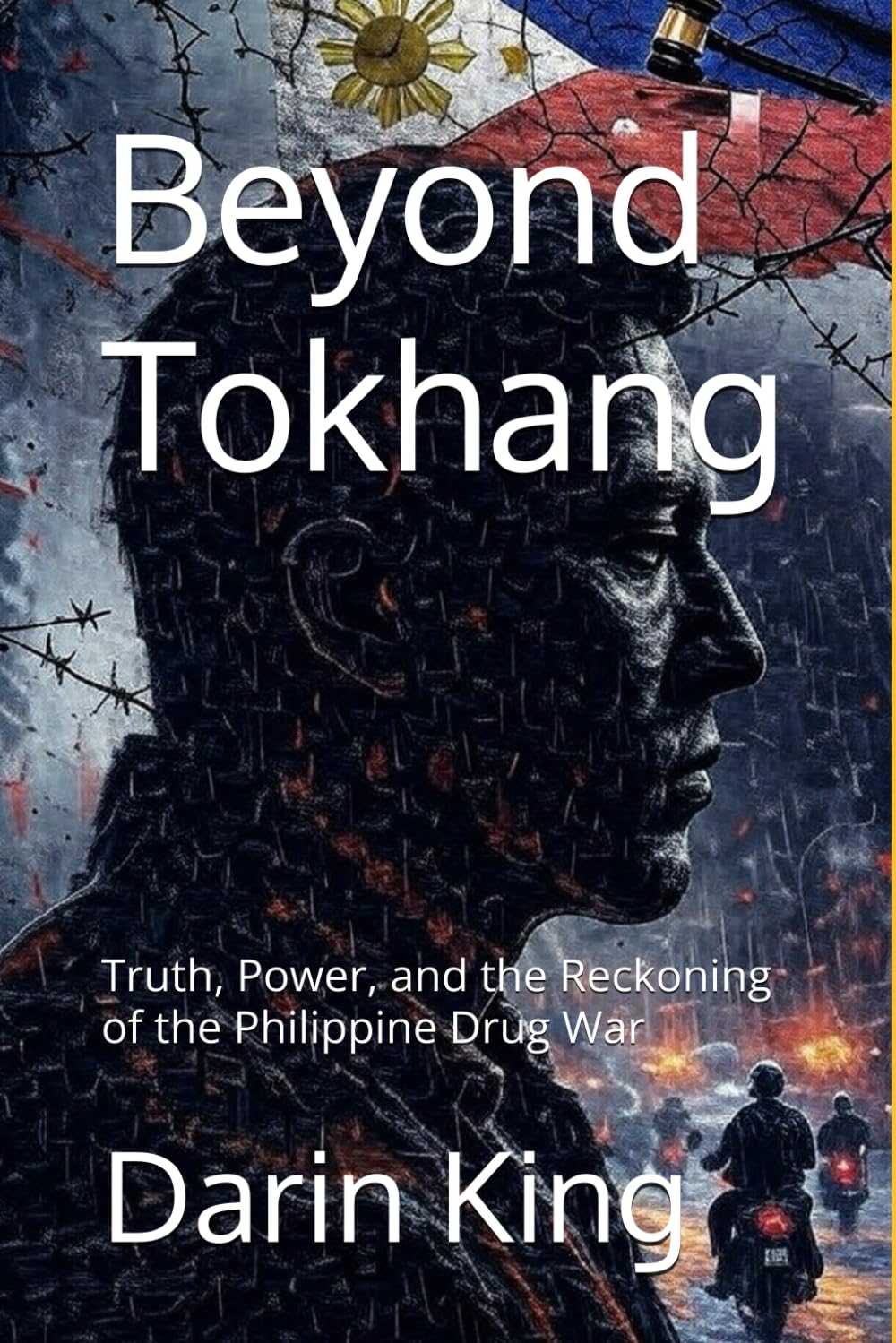 Beyond Tokhang: Truth, Power, and the Reckoning of the Philippine Drug War