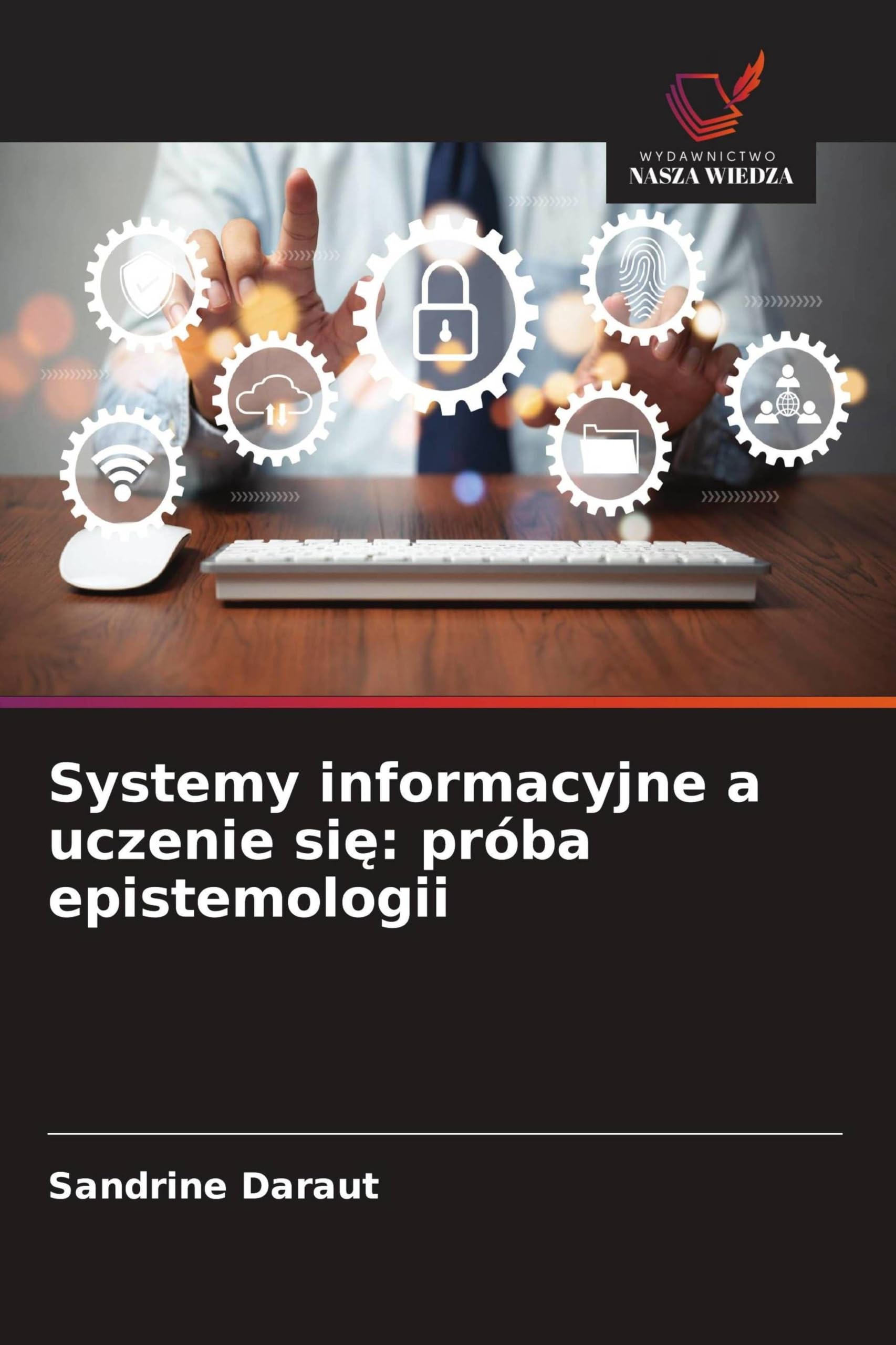 Systemy informacyjne a uczenie si¿: próba epistemologii