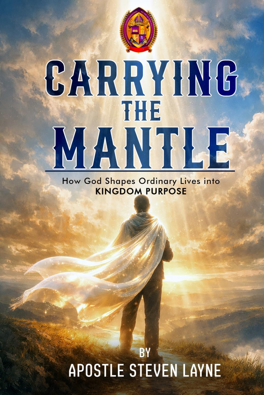 Carrying The Mantle: Building a Kingdom-Minded Generation for Christ
