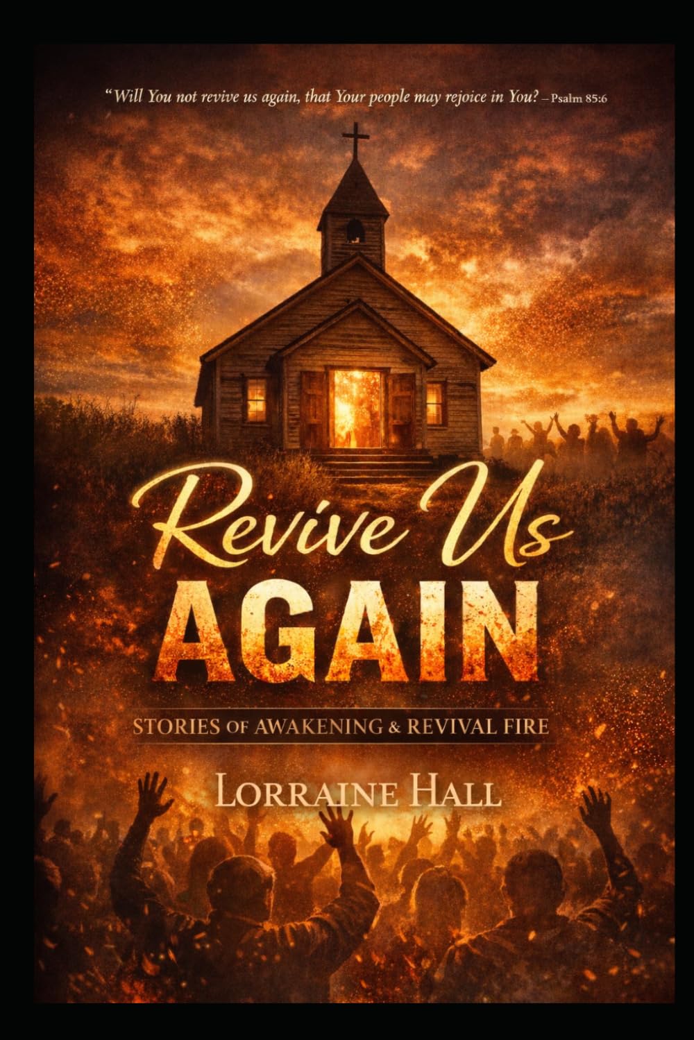 Revive Us Again: A Revival Story with Songs