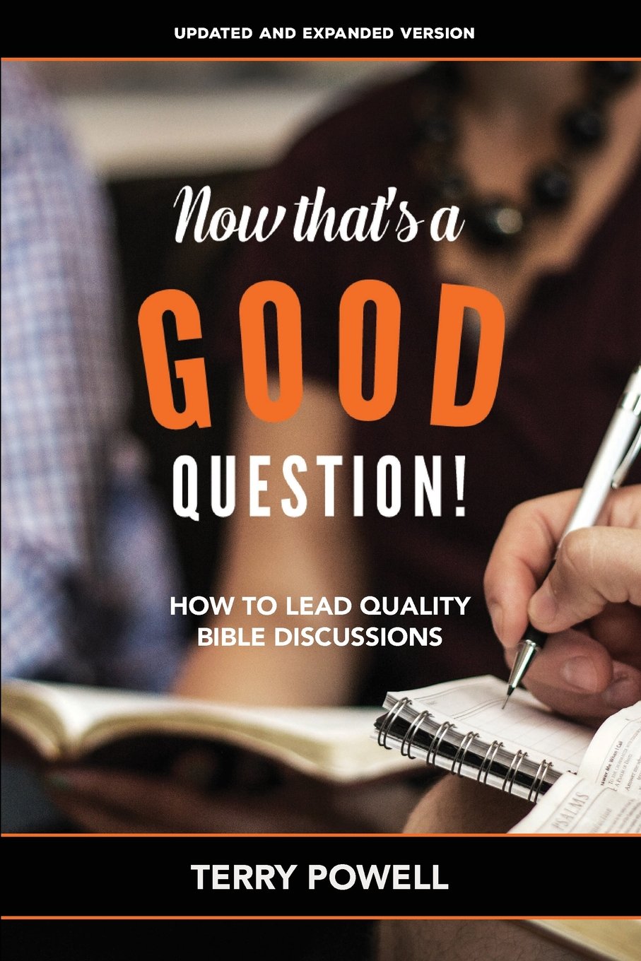 Now That's a Good Question!: How To Lead Quality Bible Discussions