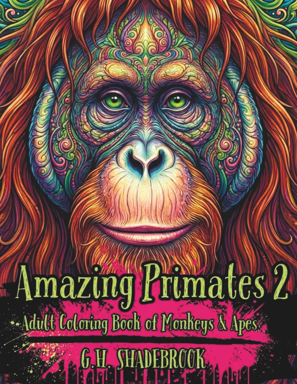 Amazing Primates 2: Adult Coloring Book of Monkeys & Apes (Surreal & Whimsical Animals to Color)