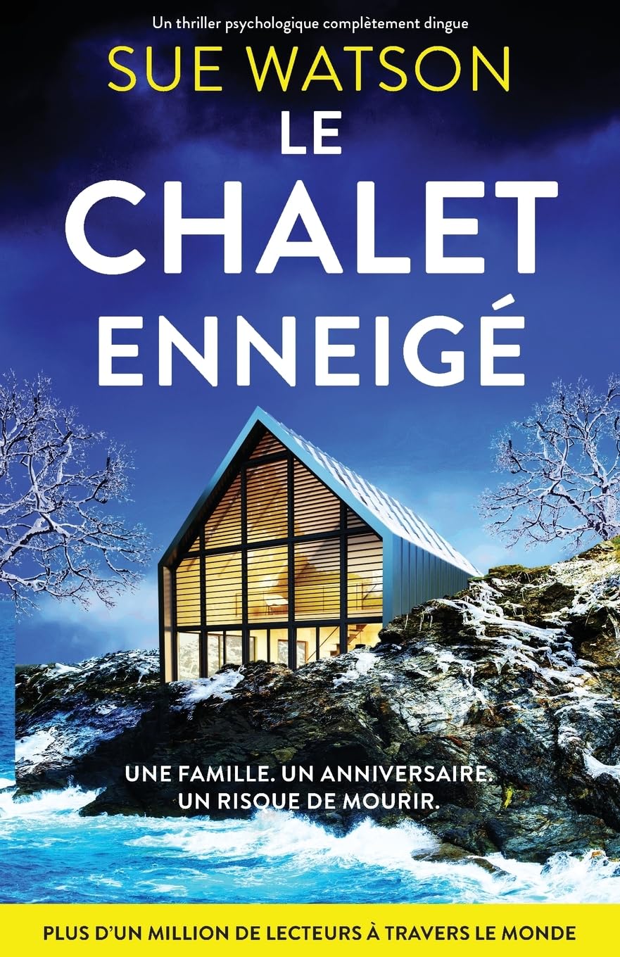 Le Chalet enneigé: Un thriller psychologique complètement dingue