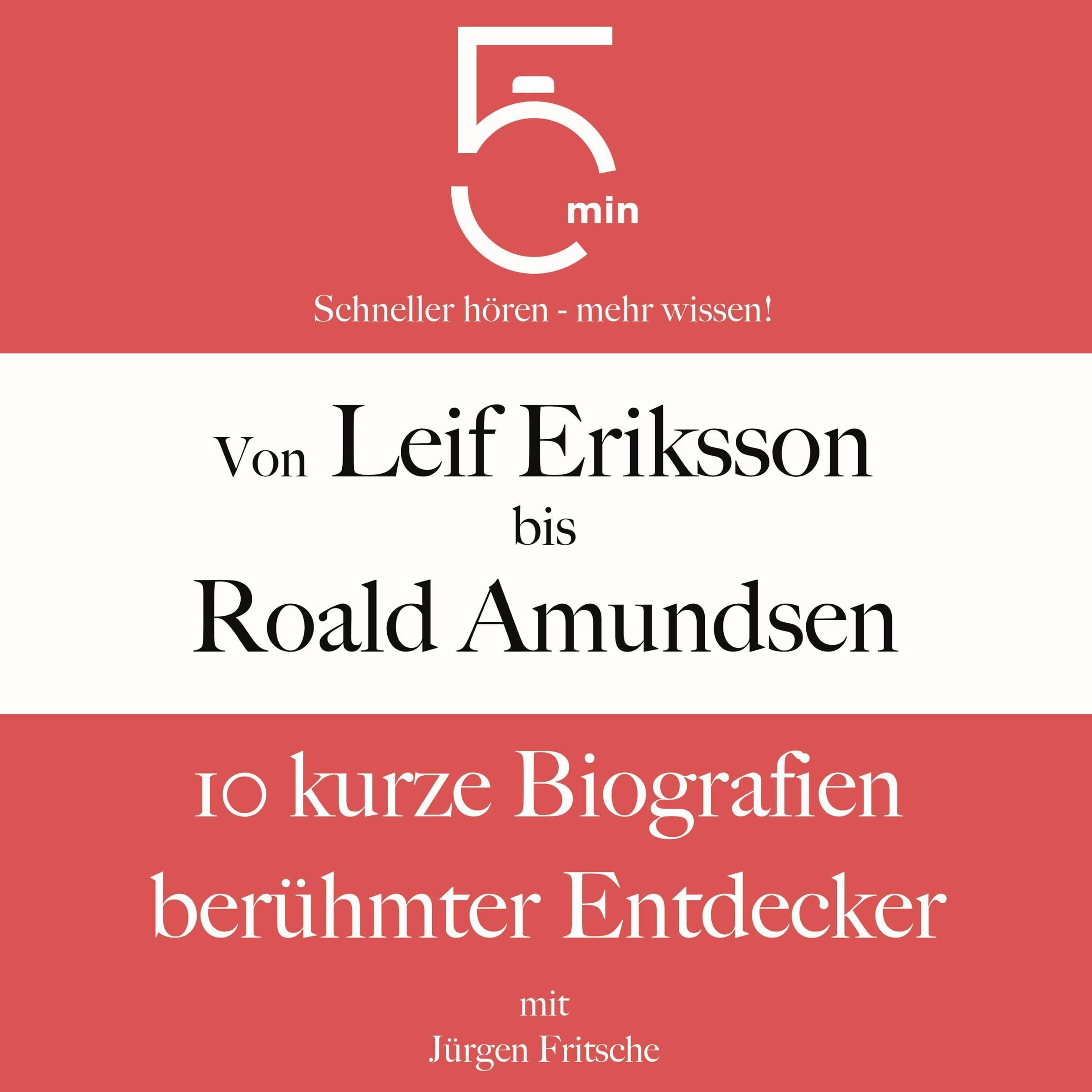 Cover art for Von Leif Eriksson bis Roald Amundsen - 10 kurze Biografien berühmter Entdecker