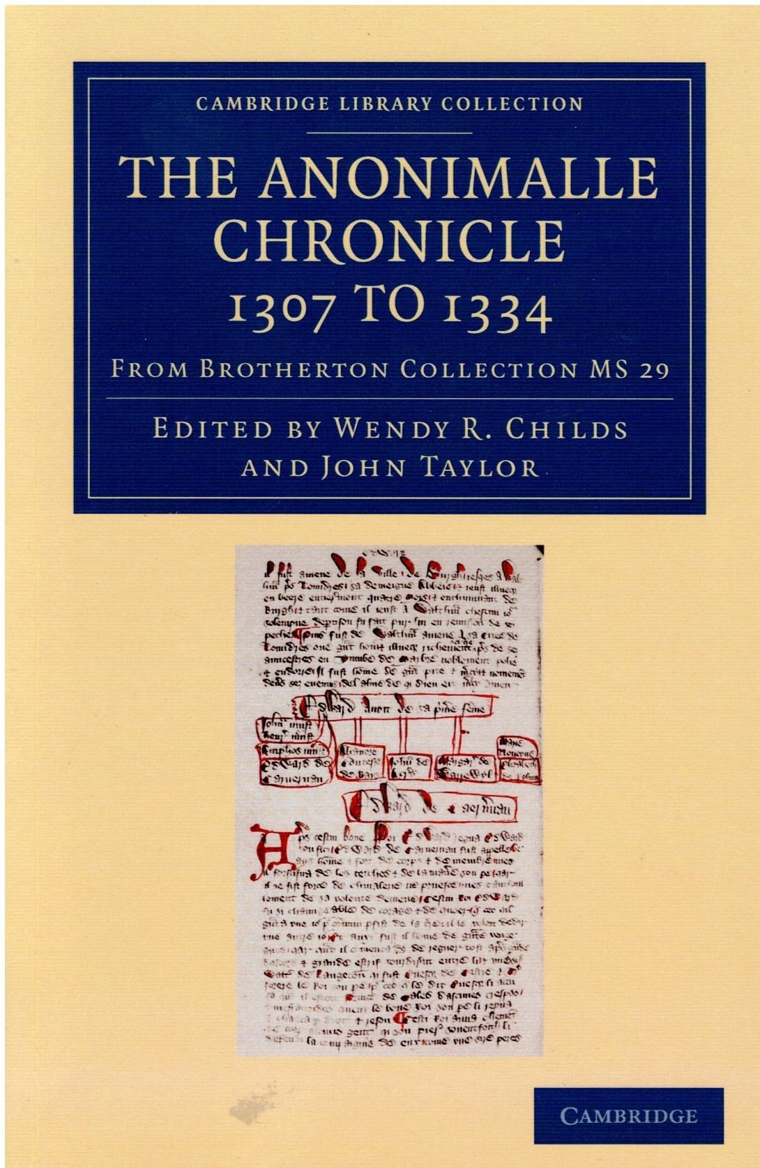 The Anonimalle Chronicle 1307 to 1334: From Brotherton Collection Ms 29 (Cambridge Library Collection - Medieval History)