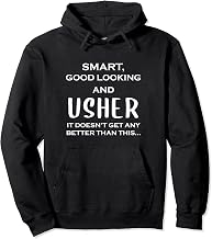 Usher - Smart - Usherettes Party Event Escort Funny Saying Pullover Hoodie