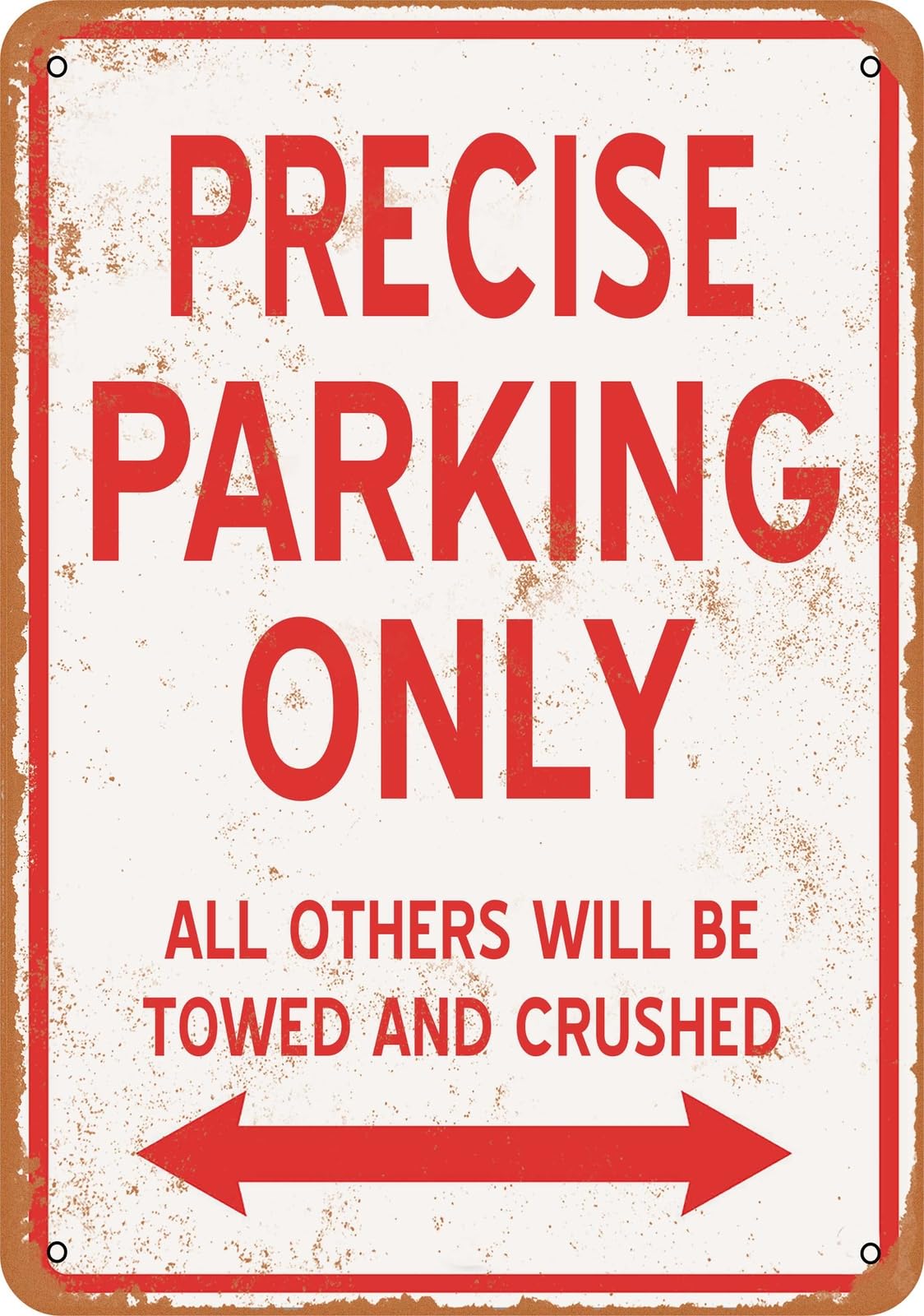 Metal Sign - PRECISE PARKING ONLY - Vintage Look home decor