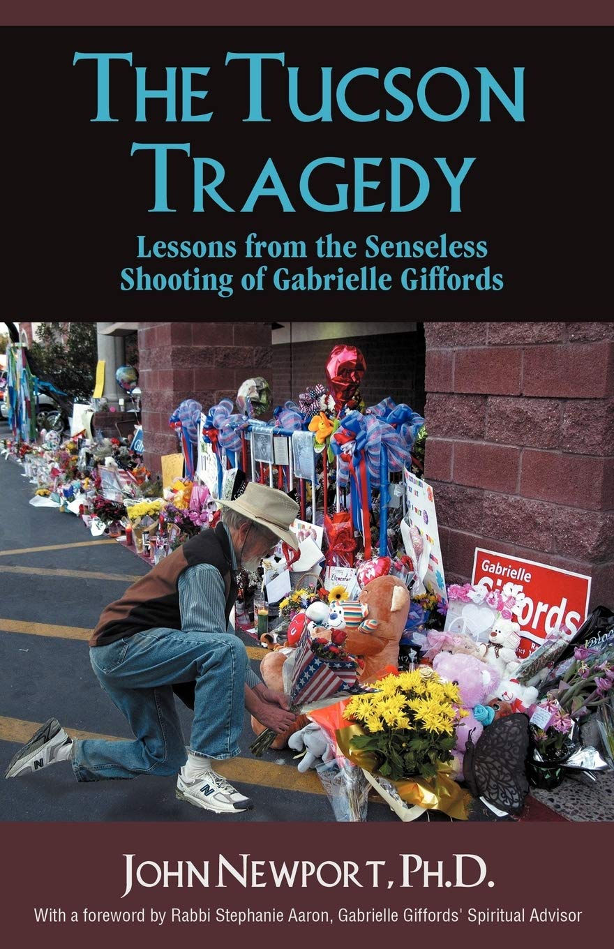 The Tucson Tragedy: Lessons from the Senseless Shooting of Gabrielle Giffords