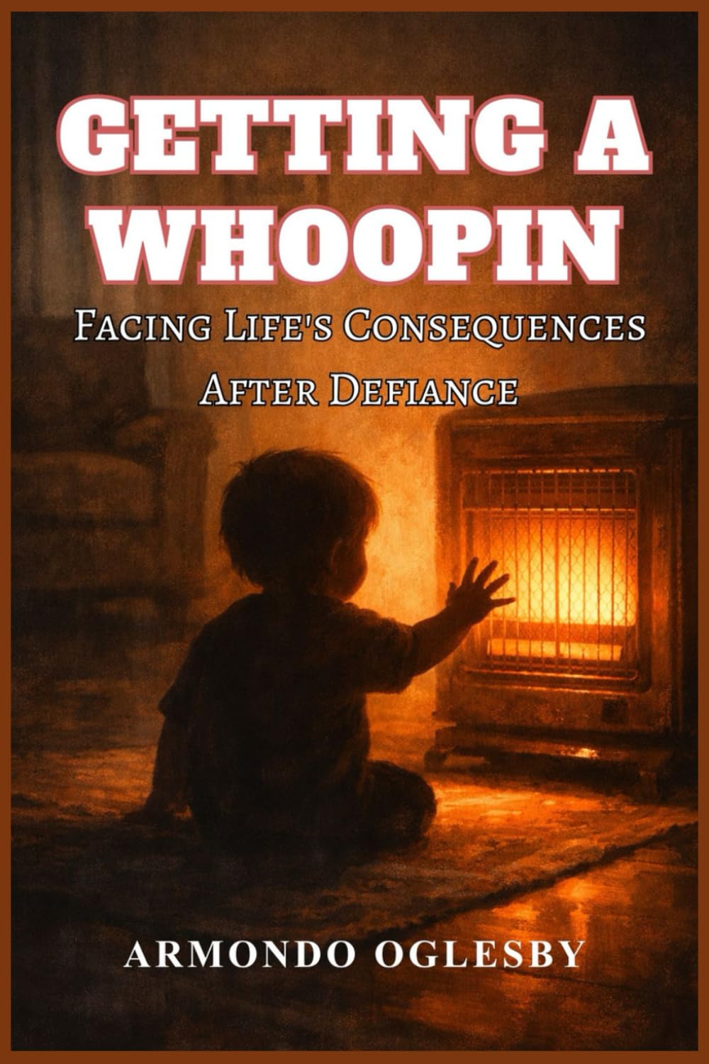 Getting A Whoopin: Facing Lifes Consequences After Defiance