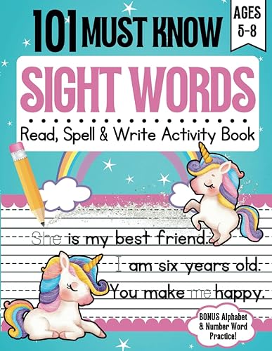 101 Must Know Sight Words Activity Book: 140+ Pages of FUN Practice for Ages 5-8 Read, Spell and Write Essential Words for Early Literacy Success Includes Bonus Alphabet and Number Word Practice