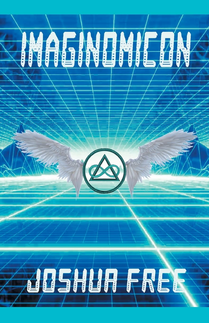 Imaginomicon (Revised Edition): Accessing the Gateway to Higher Universes (A New Grimoire for the Human Spirit)