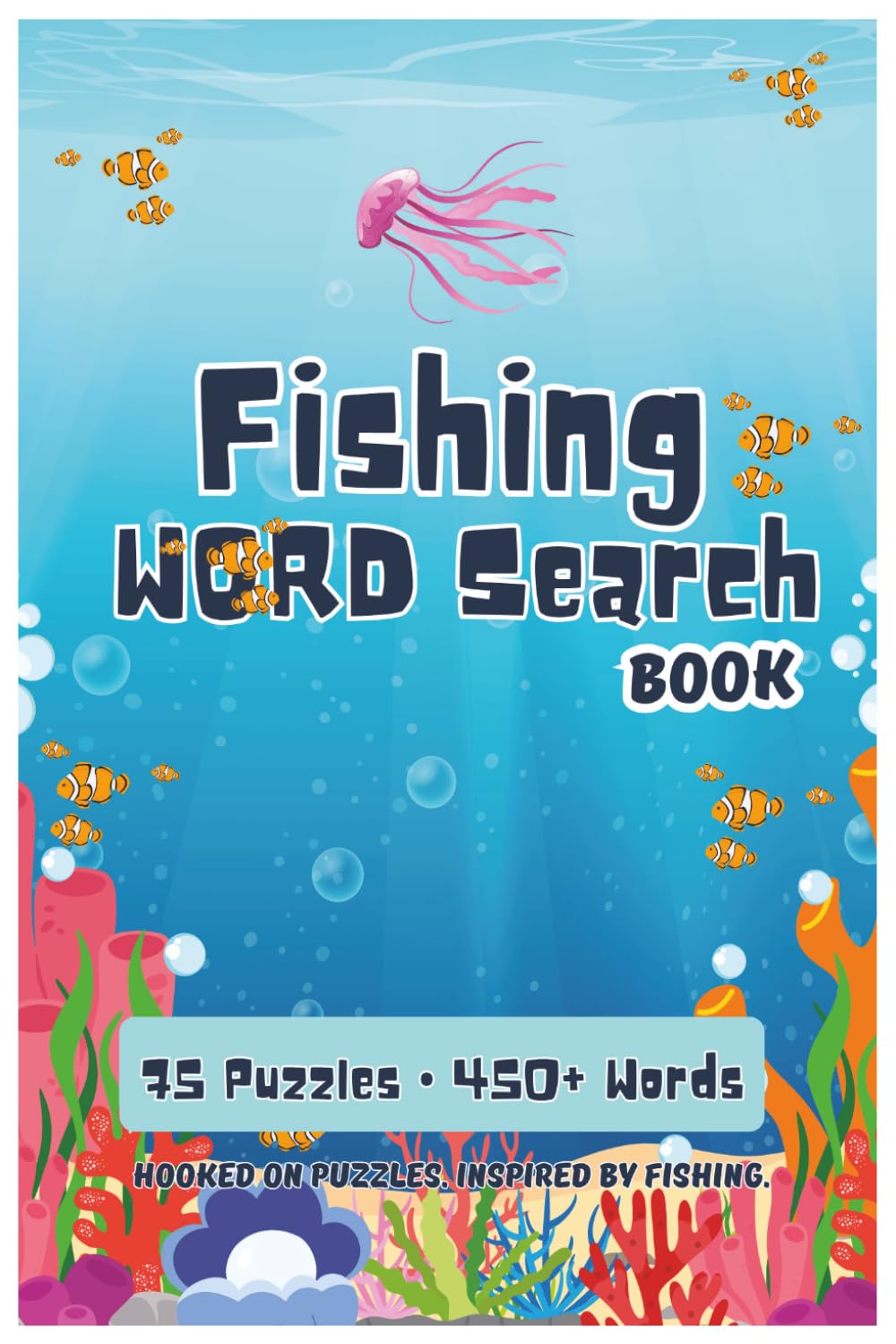 Fishing Word Search for Adults: 75 Puzzles • 450+ Words | Easy-to-Read Large Print | Freshwater & Saltwater Fish, Gear & Angling Terms