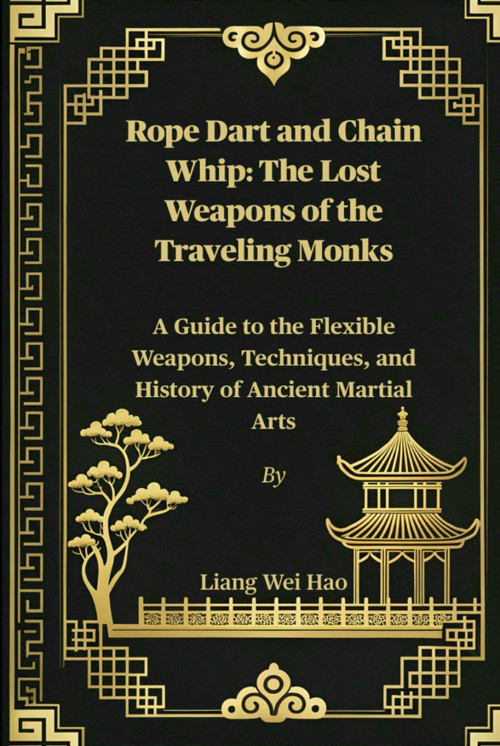 Rope Dart and Chain Whip: The Lost Weapons of the Traveling Monks: A Guide to the Flexible Weapons, Techniques, and History of Ancient Martial Arts      Hardcover – November 26, 2025