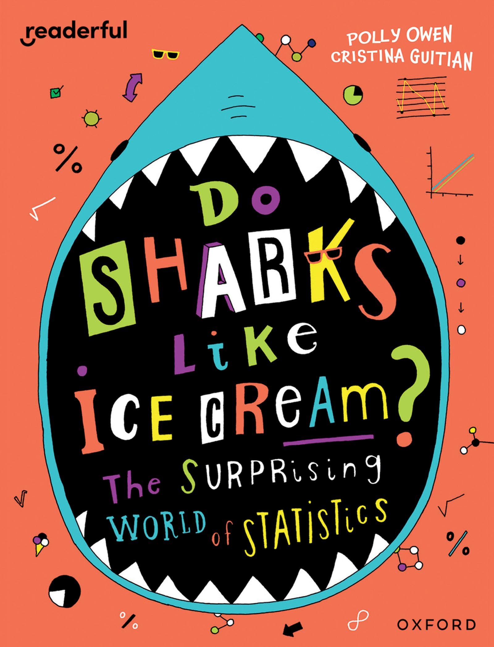 Readerful Independent Library: Oxford Reading Level 19: Do Sharks Like Ice Cream?: The Surprising World of Statistics