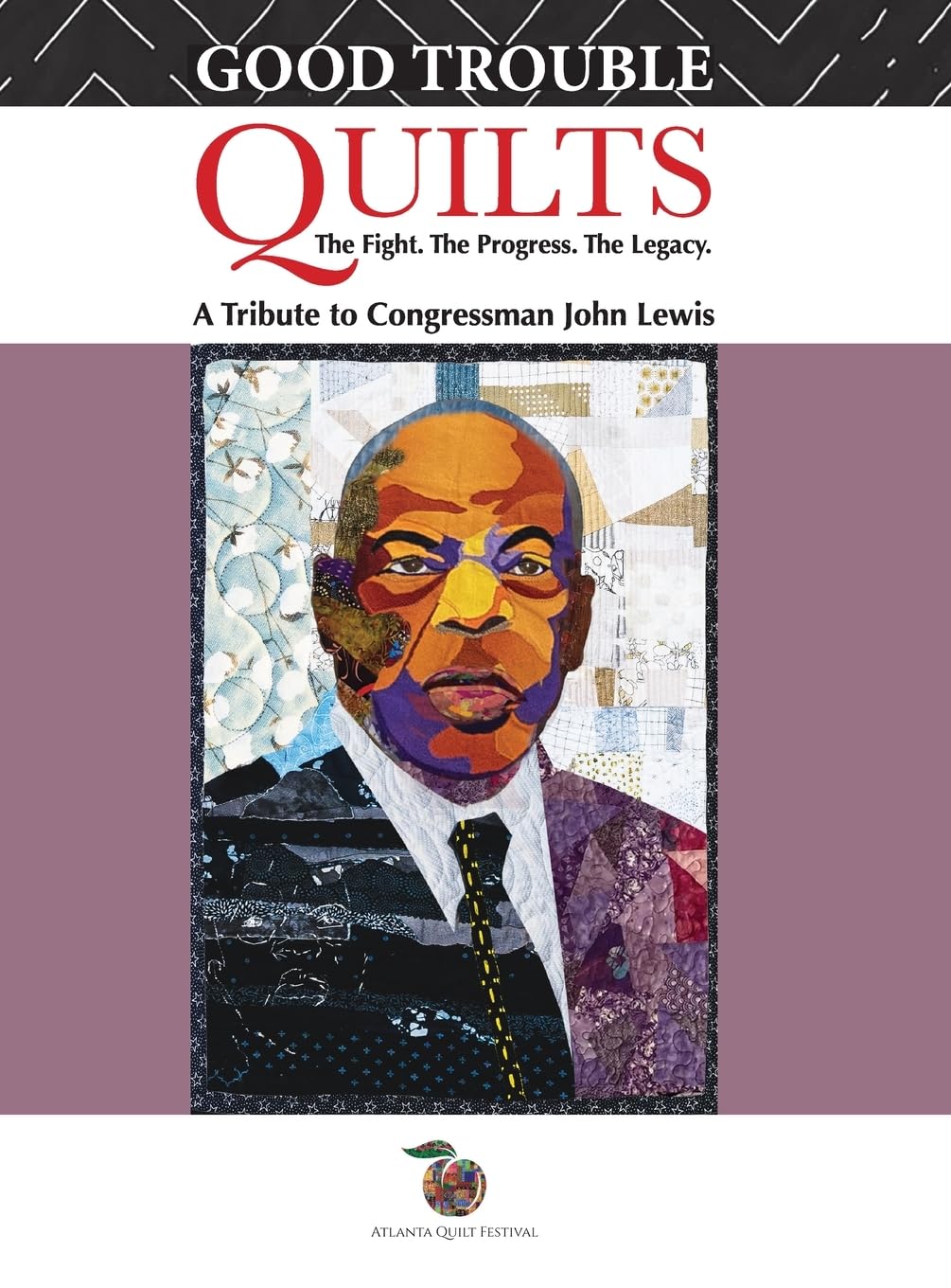 Good Trouble Quilts - The Fight. The Progress. The Legacy.      Hardcover – January 14, 2025