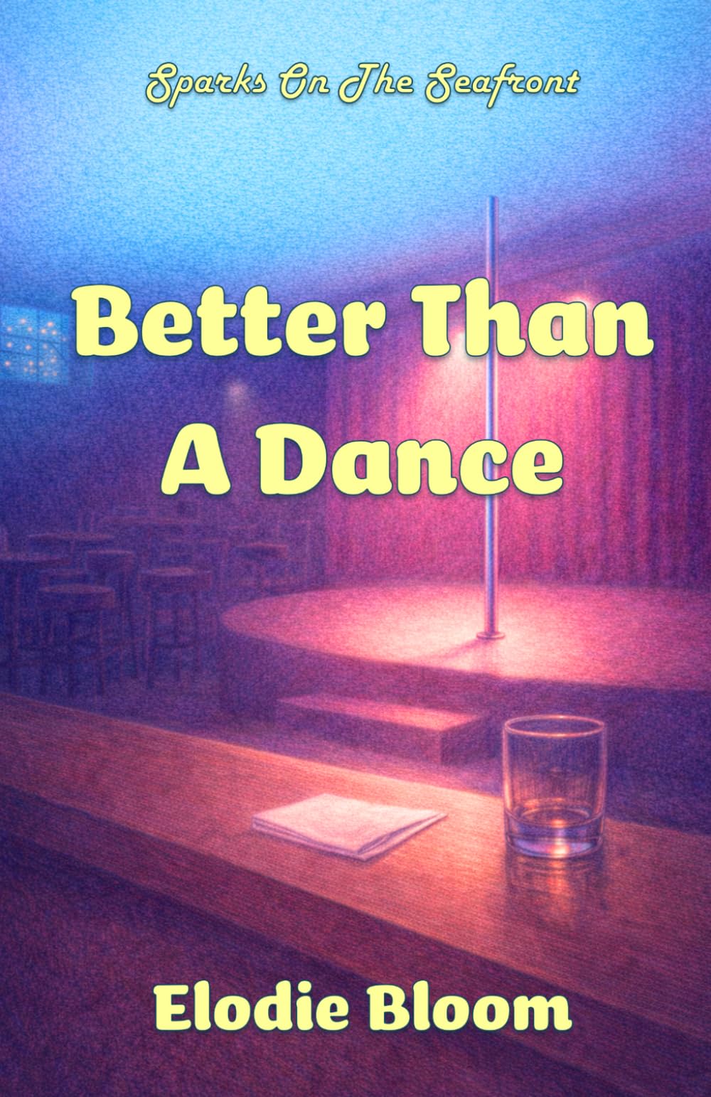 Better Than A Dance: A Feel-Good Brighton Romance (Sparks On The Seafront)