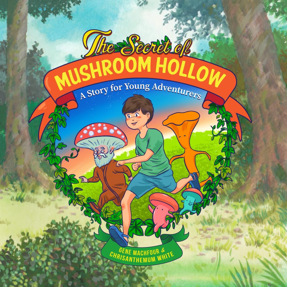 The Secret of Mushroom Hollow: A Story for Young Adventurers