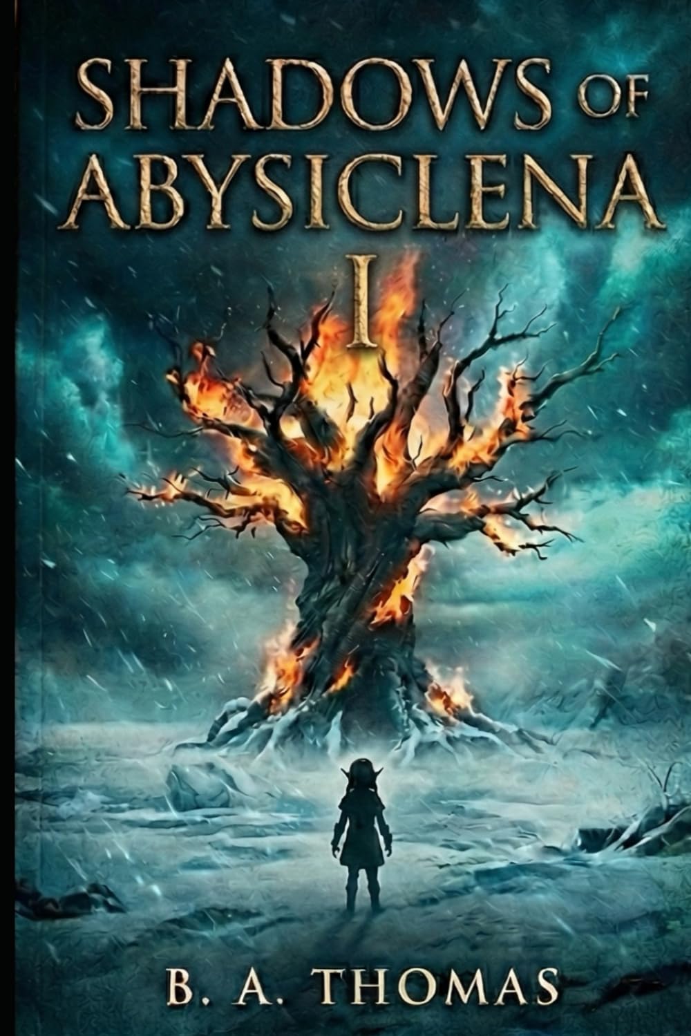 Born of Ash and Fire: Shadow of Abysiclena: 1
