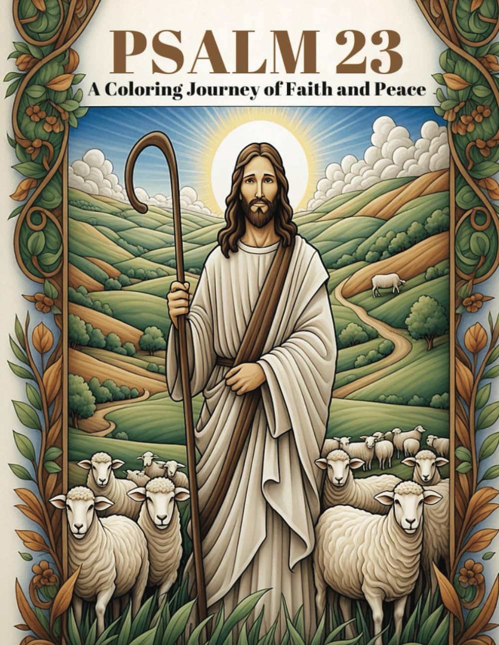 Psalm 23, A Coloring Journey of Faith and Peace: Inspirational Christian Coloring Pages Featuring the Beloved Psalm 23 for Stress Relief, Mindfulness, and Spiritual Encouragement