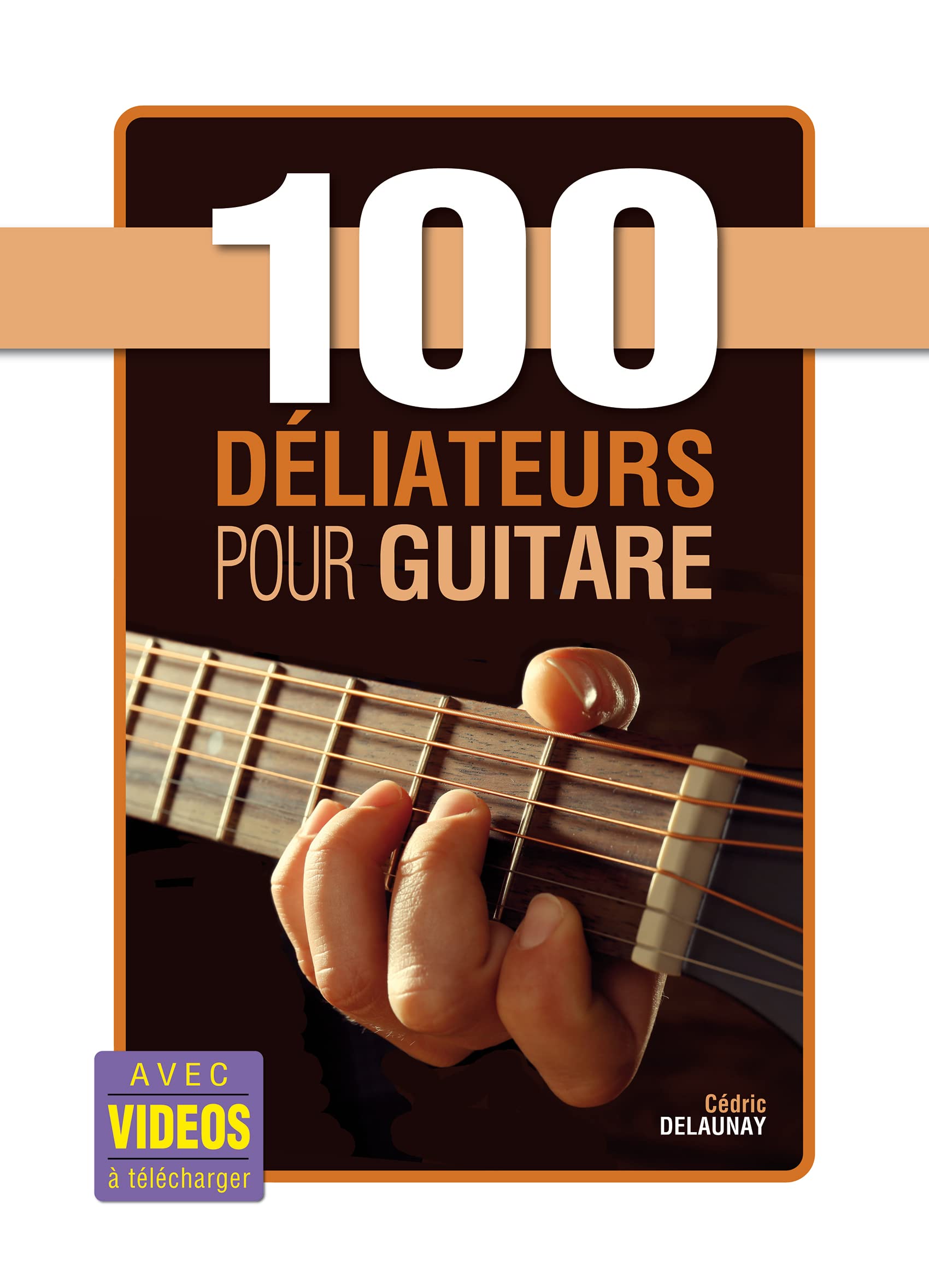 100 déliateurs pour guitare (Livre grand format avec enregistrements vidéos à télécharger) - Les Beatles, Paul McCartney, John Lennon, RIngo Starr, George Harrison 100 déliateurs pour guitare (Livre grand format avec enregistrements vidéos à télécharger)