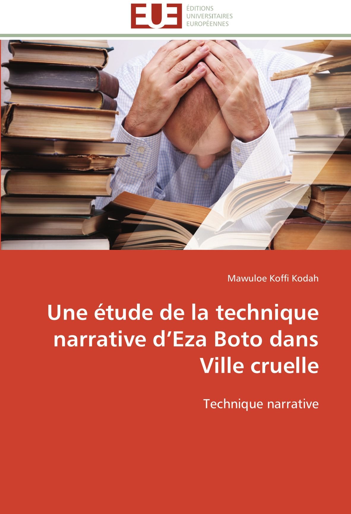 Une tude de la Technique Narrative D Eza Boto Dans Ville Cruelle (Omn.Univ.Europ.)