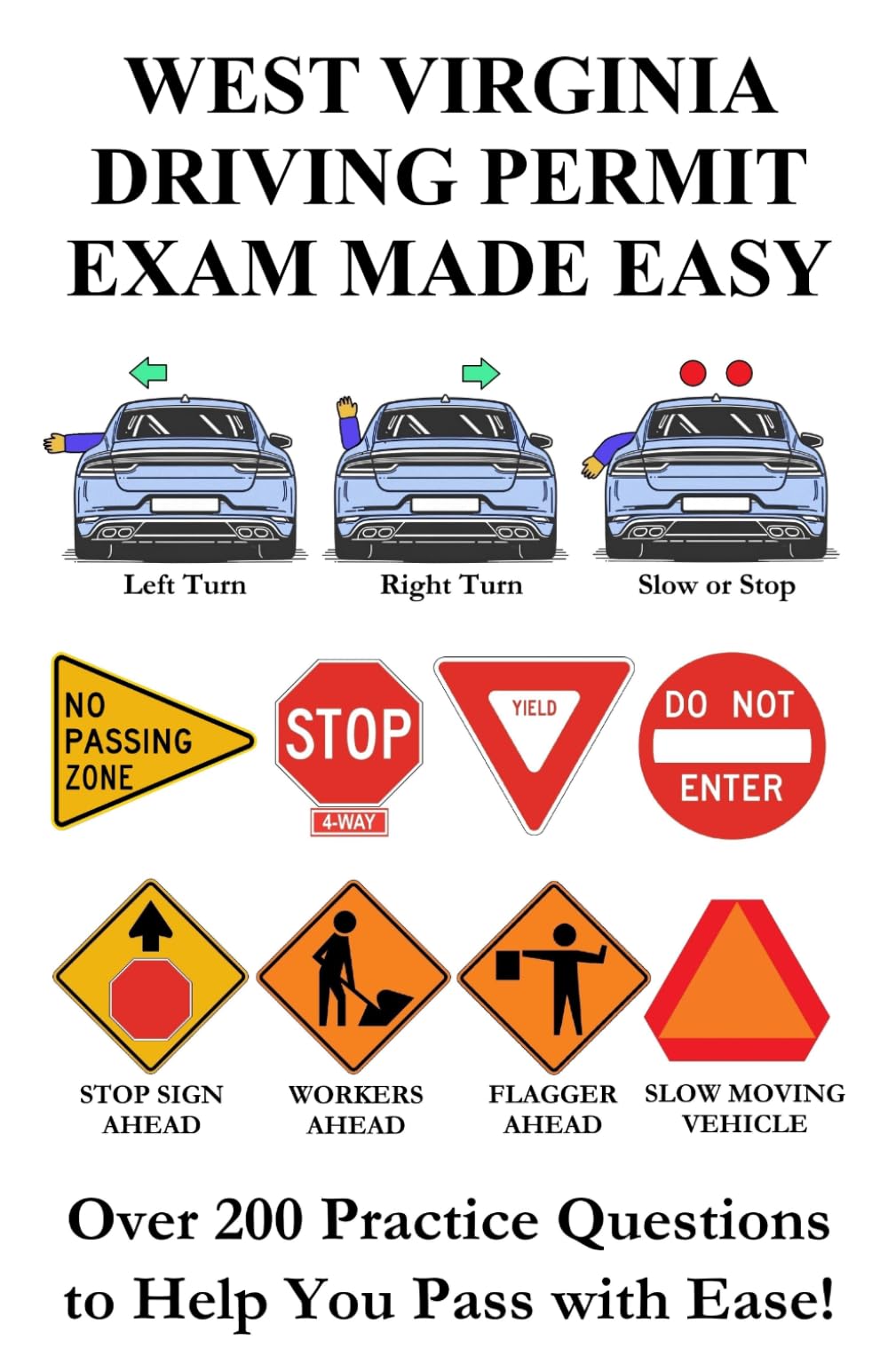West Virginia Driving Permit Exam Made Easy: Over 200 DMV Practice Questions to Help You Pass with Ease!