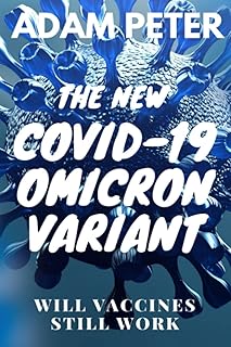 The new Covid Variant Omicron: Will Vaccines Still Work