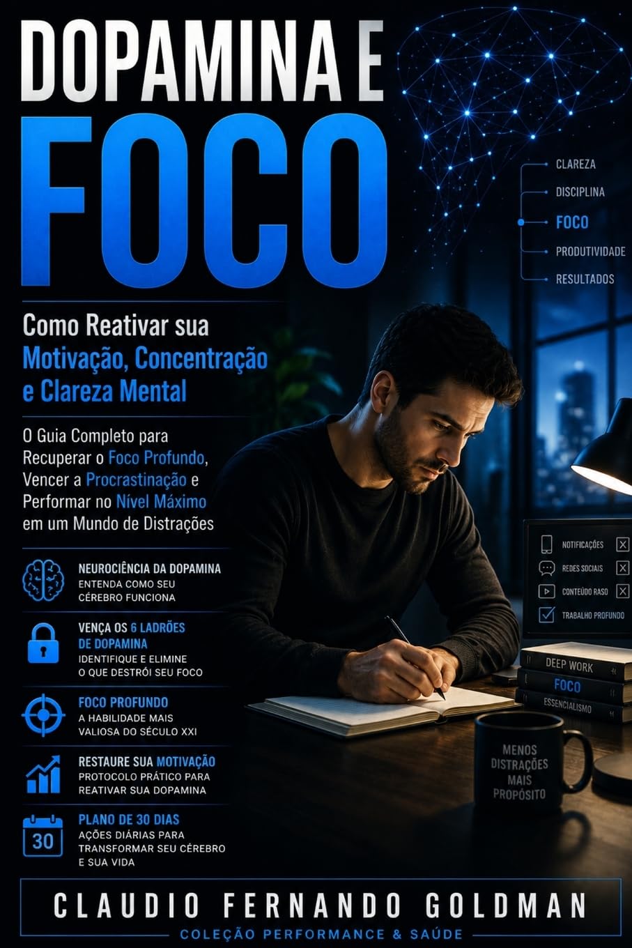 Dopamina e Foco: Como Reativar sua Motivação, Concentração e Clareza Mental: 3 (Coleção Performance & Saúde)