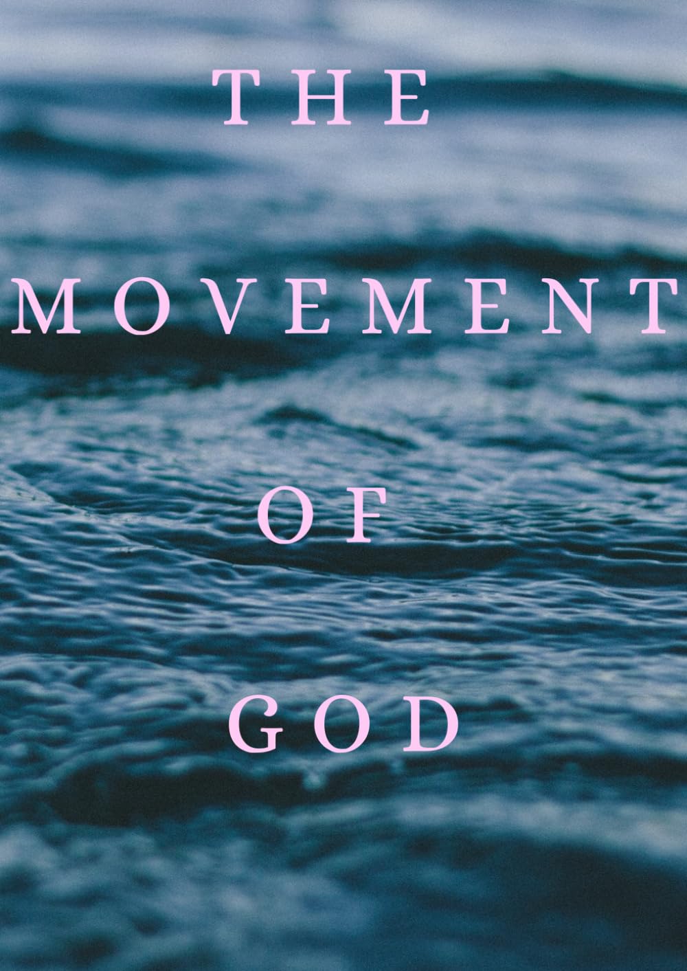 The Movement of God.