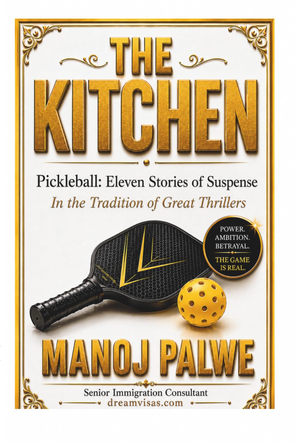 THE KITCHEN: Pickleball: Eleven Stories of Suspense (in the Sidney Sheldon tradition) (Series 9 - Clean Sport, Dirty Games: The Sealed System Suspense Thrillers)
