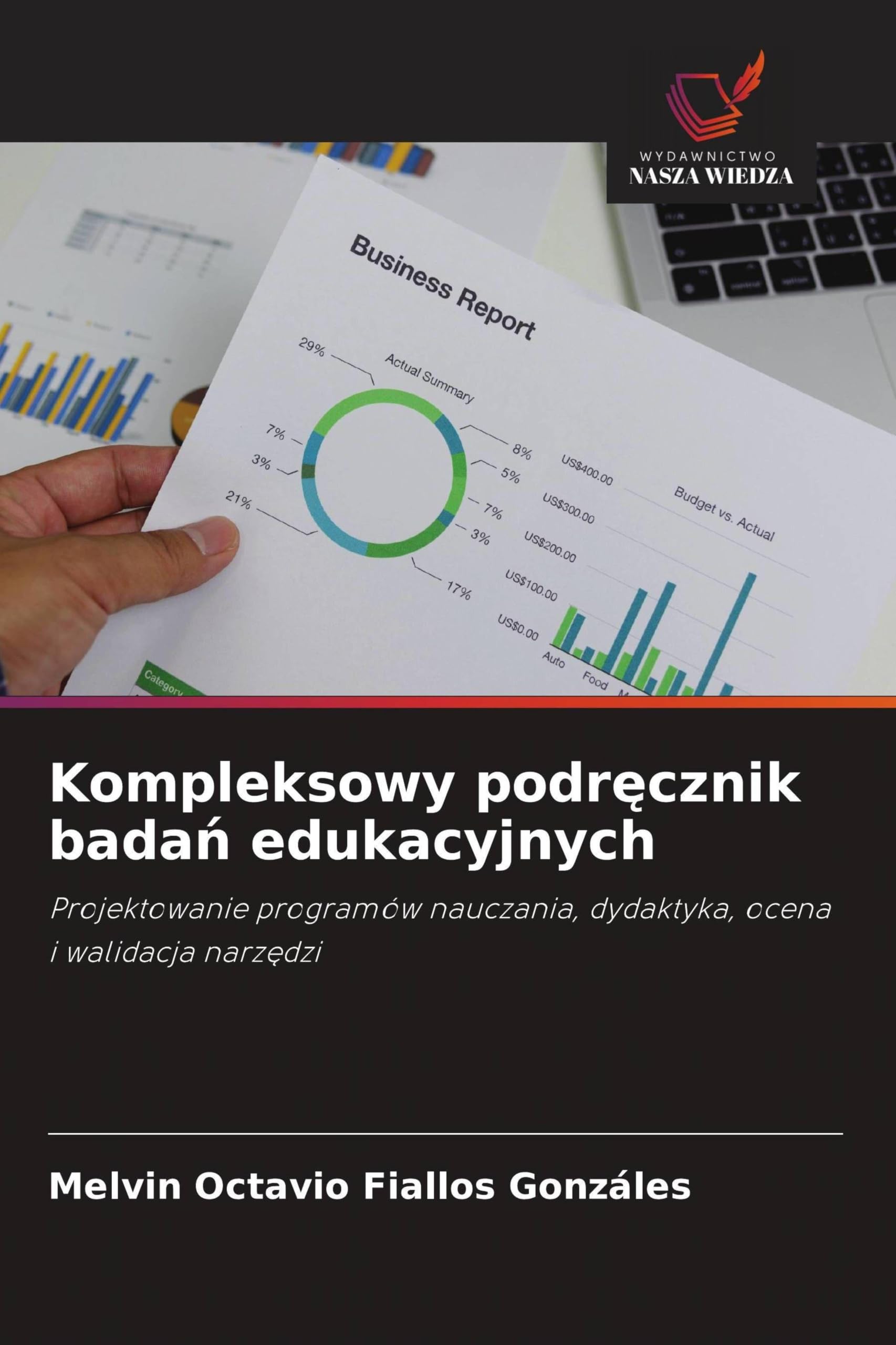 Kompleksowy podr¿cznik bada¿ edukacyjnych: Projektowanie programów nauczania, dydaktyka, ocena i walidacja narz¿dzi