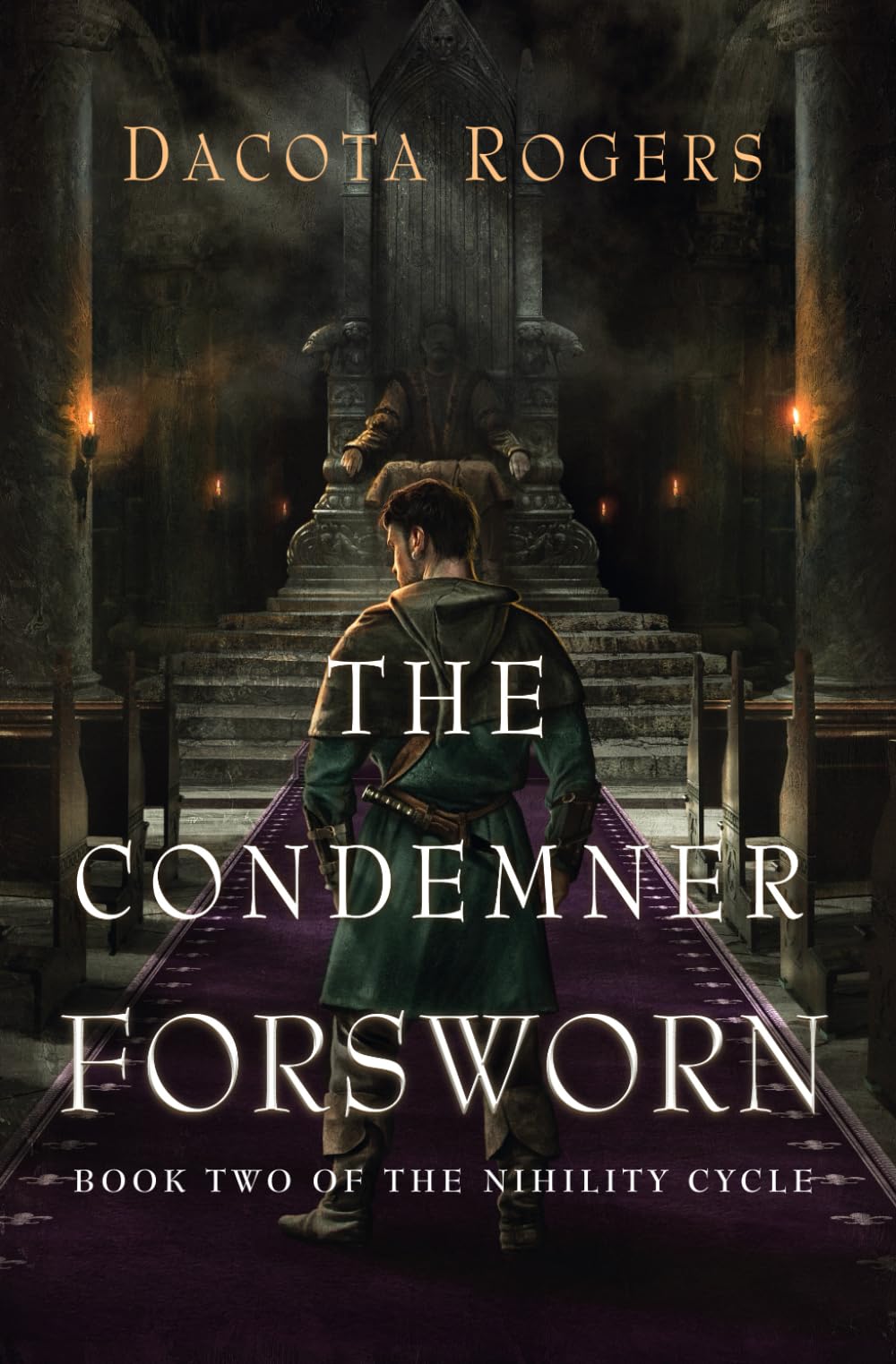 The Condemner Forsworn: Book Two of the Nihility Cycle