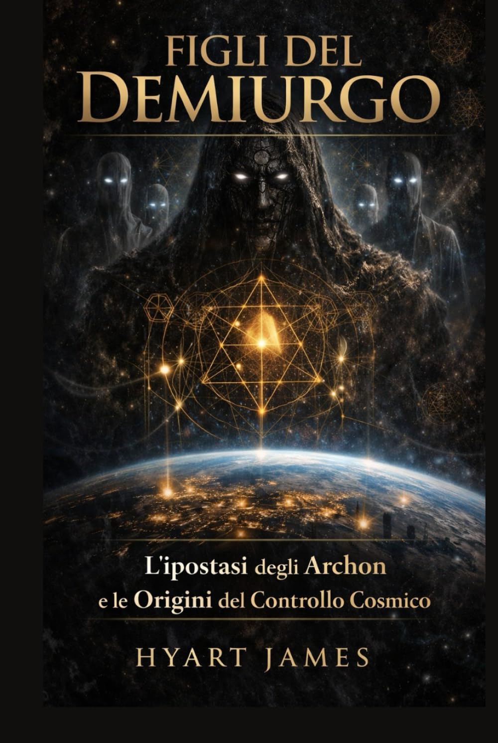 Figli del Demiurgo: L'ipostasi degli Archon e le Origini del Controllo Cosmico (The Forbidden Nag Hammadi Library: Emphasizes secrecy and the rediscovery of hidden texts.)