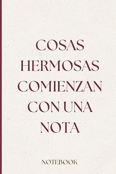 Libreta de Notas Aesthetically Bonita | Bloc de Notas para Diario, Apuntes y Regalos Originales 100 P ginas, Rayado Cosas Hermosas Comienzan con una Nota