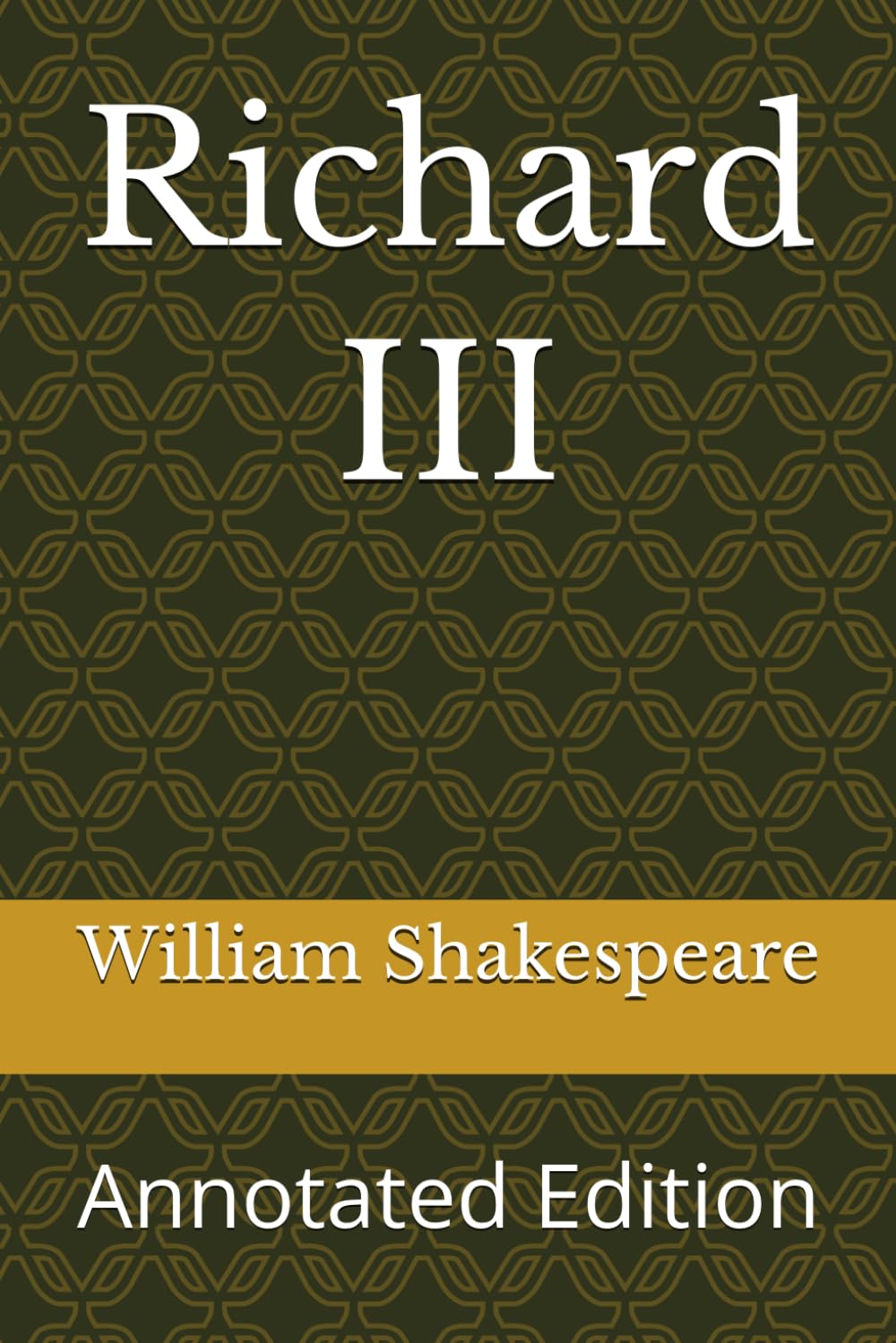 Richard III: Annotated Edition