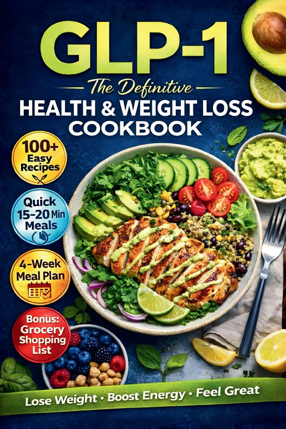 The GLP-1 Diet Cookbook: High-Protein, Easy Recipes to Reduce Cravings, Ease Nausea, Preserve Lean Muscle, and Support Gut Health During Weight Loss