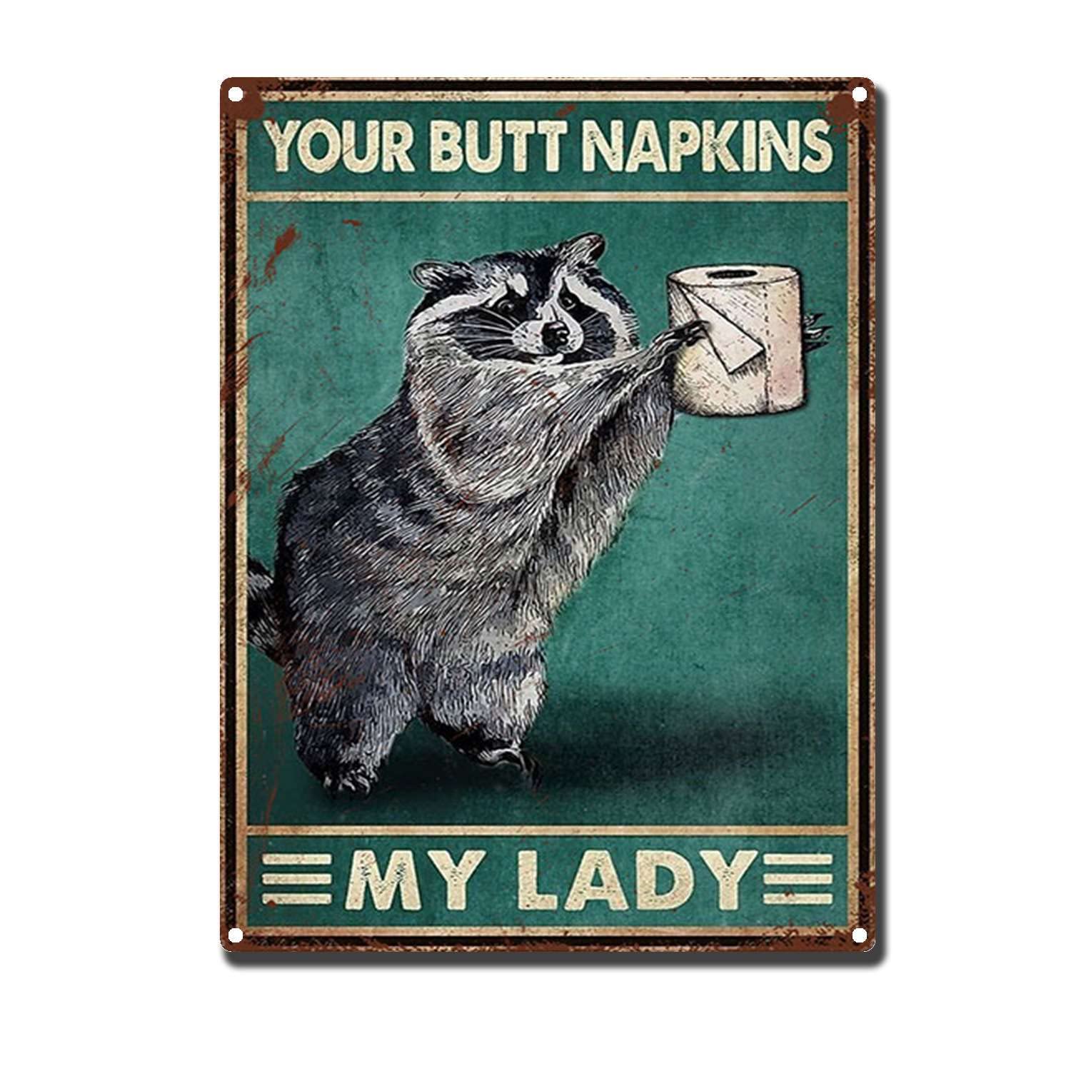 HYCLAM Vintagemetal SignYour Butt Napkins My Lady Raccoon Vintage Vintage Style Signs Wall Signs Cafe and bar Art Wall Hanging 12x16inch-Tin Sign