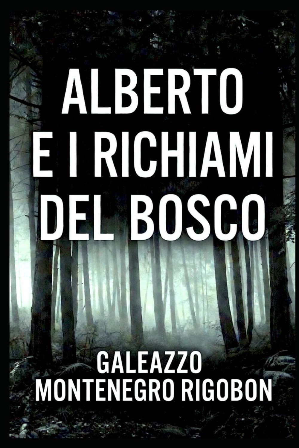 Alberto e i richiami del bosco