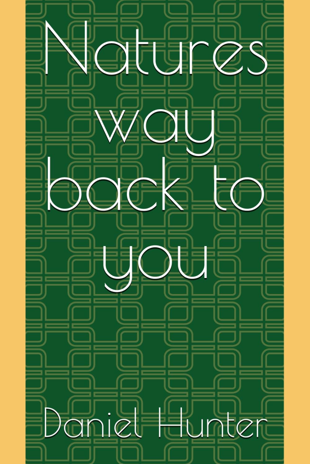 Natures way back to you