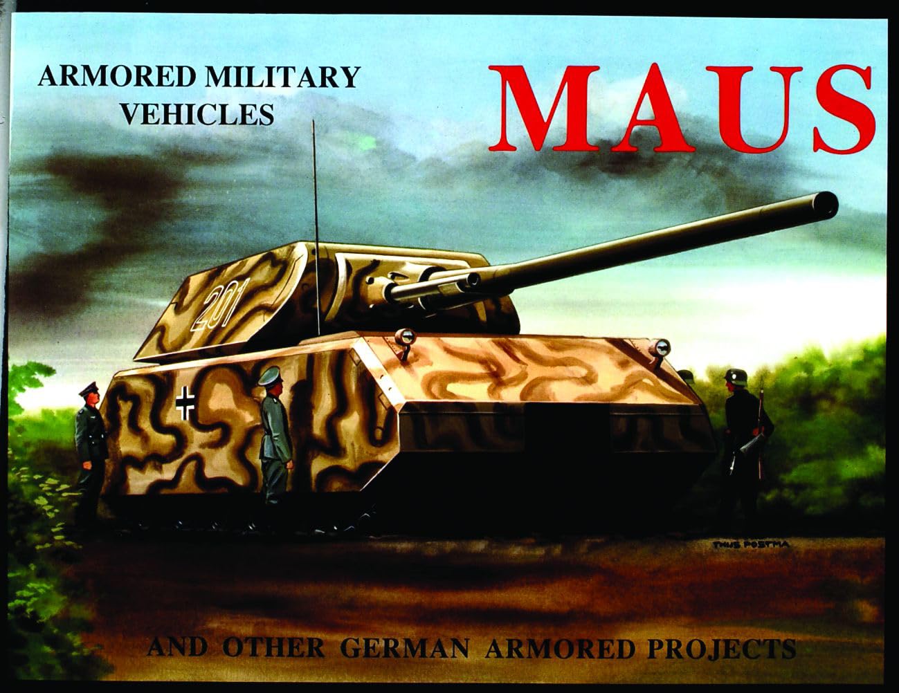 MAUS (Armored Military Vehicles): And Other German Armored Projects