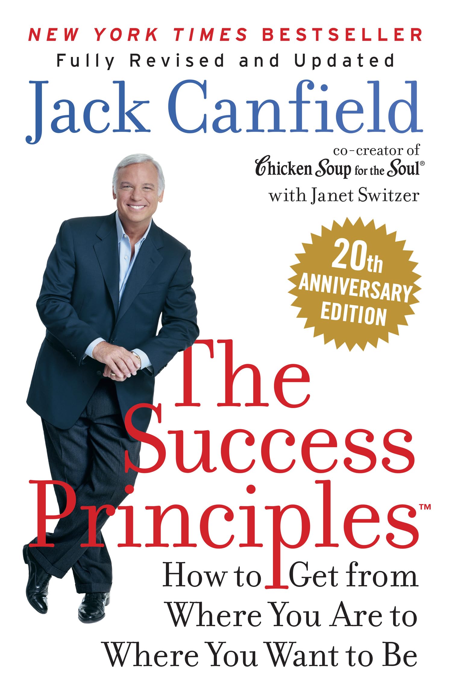 The Success Principles: How to get from where you are to where you want to be