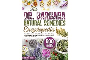 Over 500 Natural Herbal Healing Remedies for Holistic Health and Greater Wellbeing