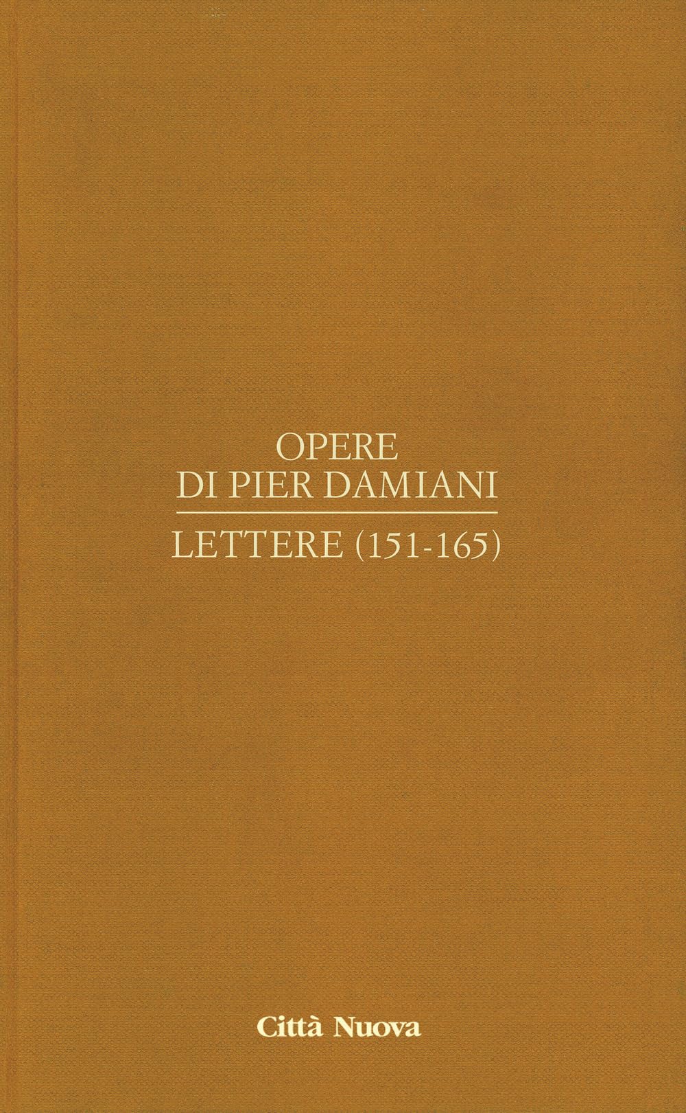 Opere. Lettere (151-165) (Vol. 1/7)