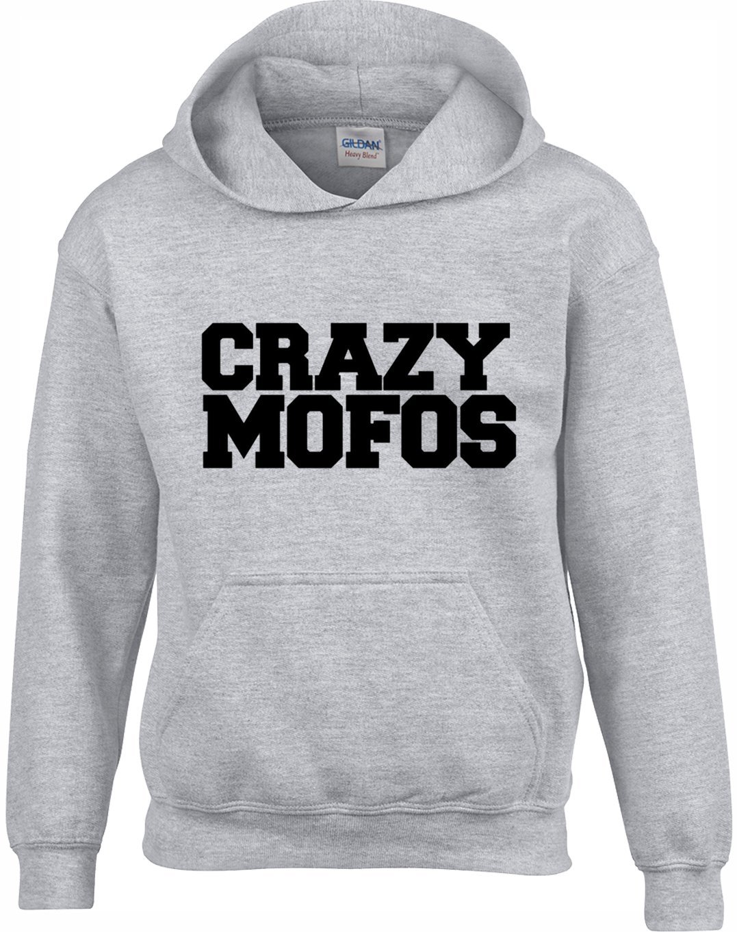 Crown DesignsCrazy Mofos Funny Unisex Hoodies for Men, Women & Teenagers