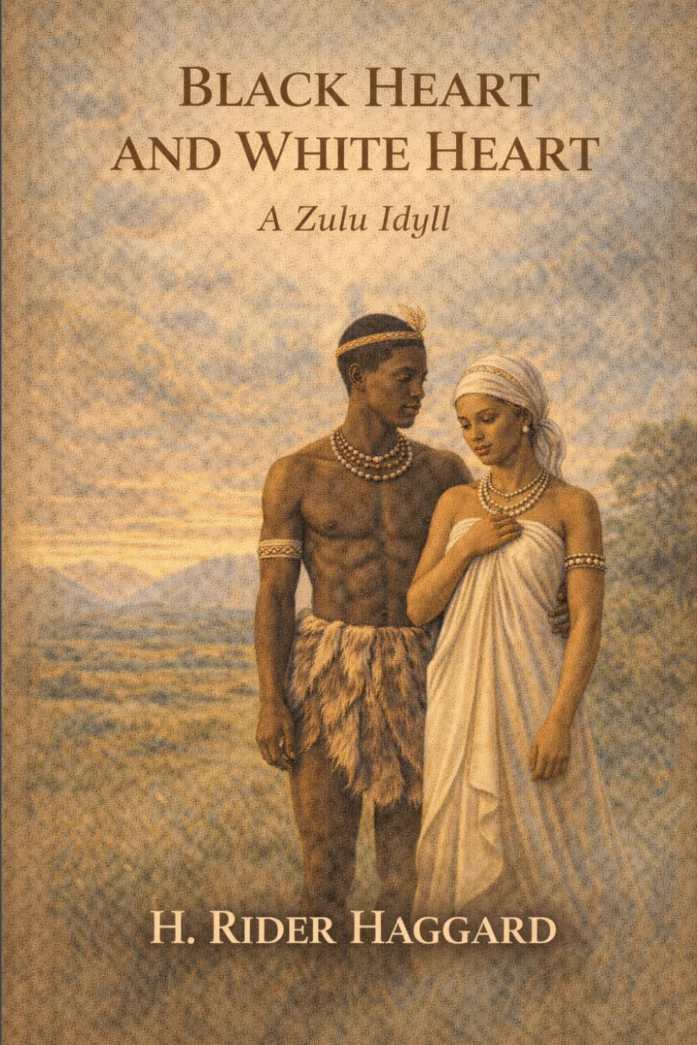 Black Heart and White Heart: A Zulu Idyll: Annotated